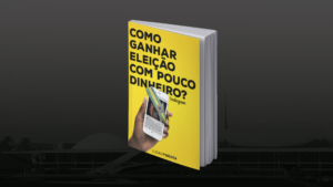 Ebook ensina estratégias e segredos para fazer marketing político no Instagram e como ganhar uma eleição com pouco dinheiro