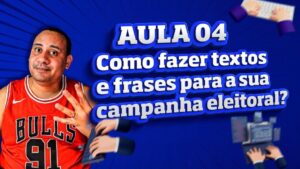 Texto para campanha eleitoral: como fazer o seu? Veja essa aula gratuita com exemplos e não erre nas frases para campanha eleitoral