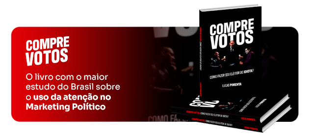 Livro de Marketing Político: Compre votos, na versão física e digital. O maior estudo sobre o uso da atenção no Marketing Político