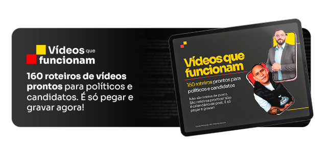 Vídeos para políticos: e-book Vídeos que funcionam com 160 roteiros prontos para políticos e candidatos